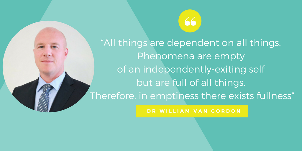 “All things are dependent on all things. Phenomena are empty of an independently-exiting self but are full of all things. Therefore, in emptiness there exists fullness” (1)